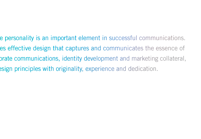 Originality, experience and dedication